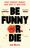 Book cover for Be Funny or Die by Joel Morris