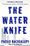 Book cover for The Water Knife by Paolo Bacigalupi